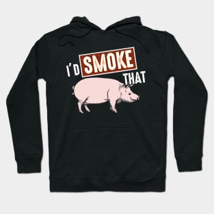 I'd smoke that Hoodie